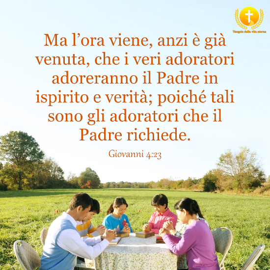 Adorare Dio in ispirito e verità