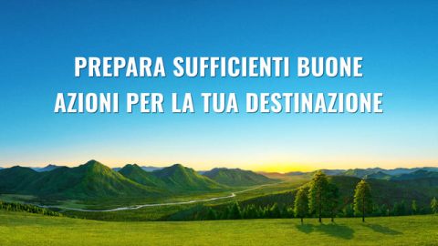 Prepara sufficienti buone azioni per la tua destinazione