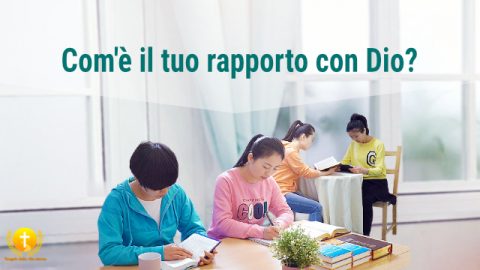 Com’è il tuo rapporto con Dio?