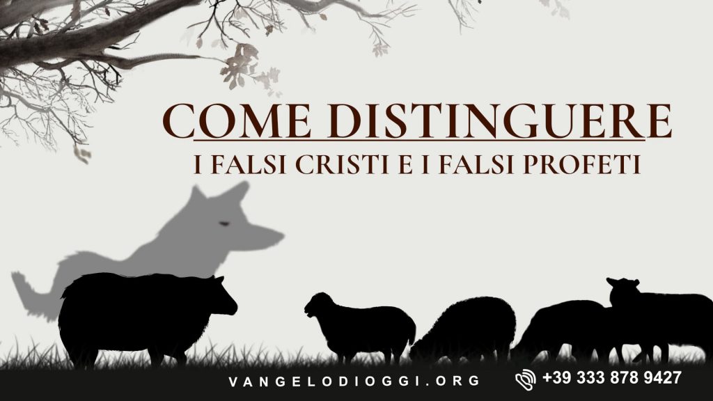 Come distinguere i falsi cristi e i falsi profeti