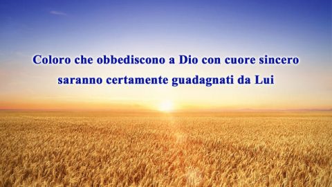 Coloro che obbediscono a Dio con cuore sincero saranno certamente guadagnati da Lui