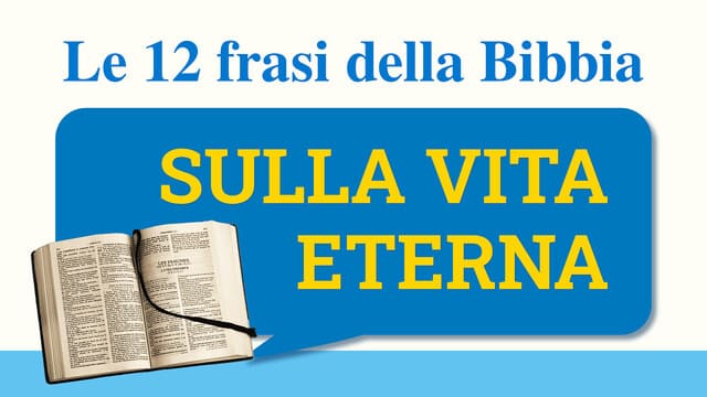 Le 12 frasi della Bibbia sulla vita eterna