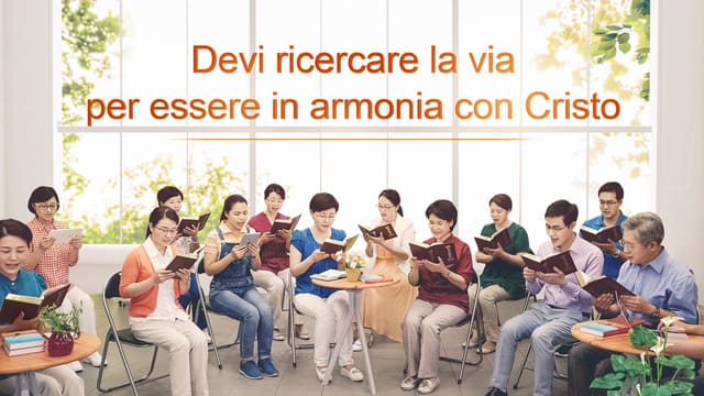Devi ricercare la via per essere in armonia con Cristo