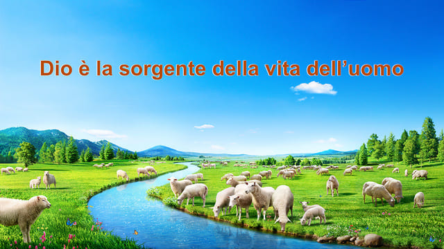 Dio è la sorgente della vita dell’uomo