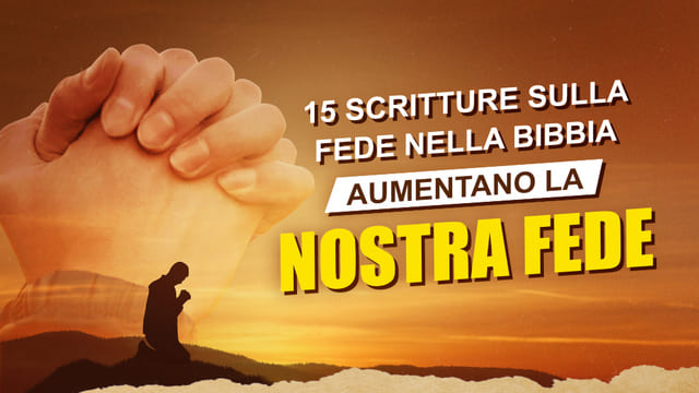 15 scritture sulla fede nella Bibbia aumentano la nostra fede