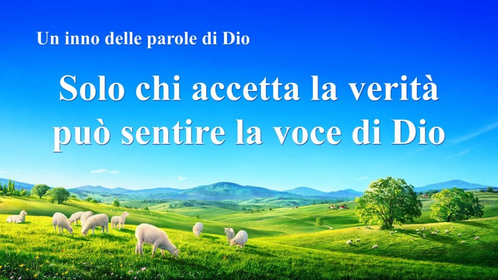 Cantico cristiano - Solo chi accetta la verità può sentire la voce di Dio