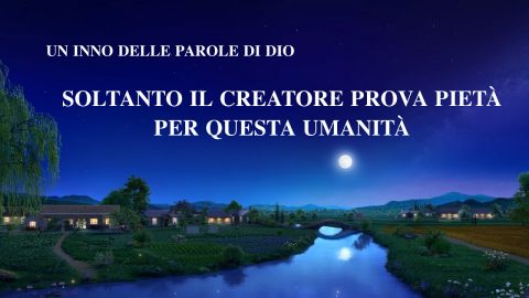 Canzone cristiana - Soltanto il Creatore prova pietà per questa umanità